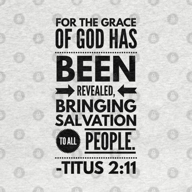 Titus 2 :11 Christian Bible Verse Black Typography by JakeRhodes